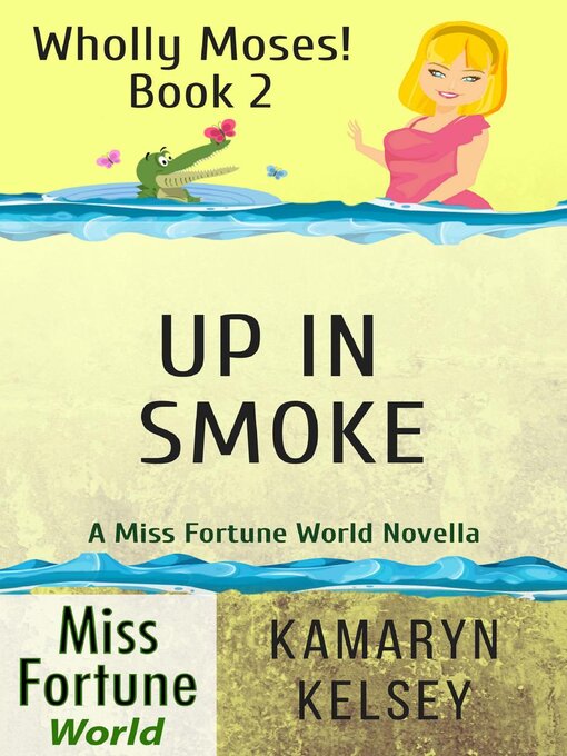 Title details for Up In Smoke by Kamaryn Kelsey - Available